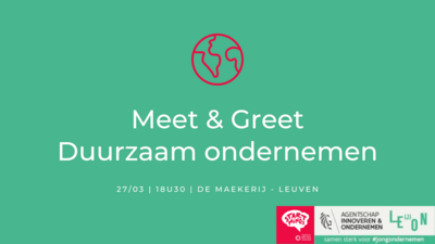 Meet & Greet Duurzaam ondernemen - 27/03, 18u30, De Maekerij, Leuven